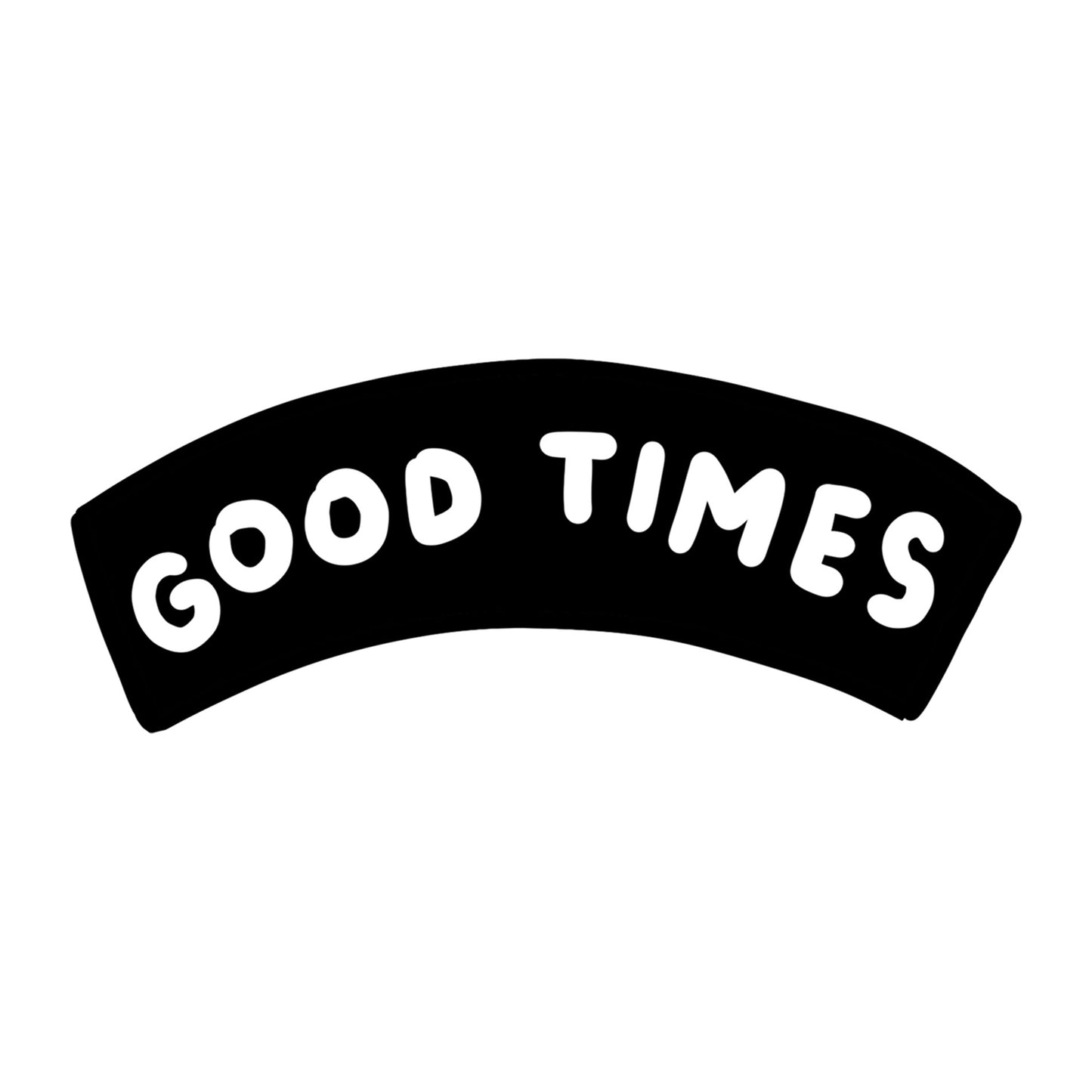 Good Times