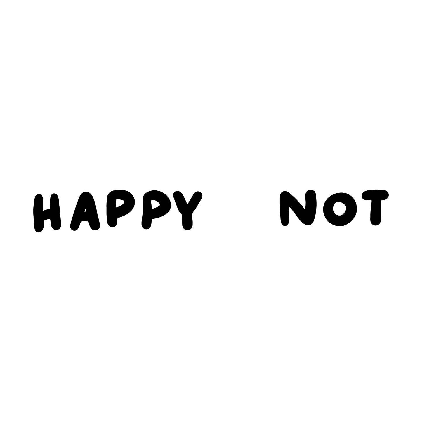 Happy Not