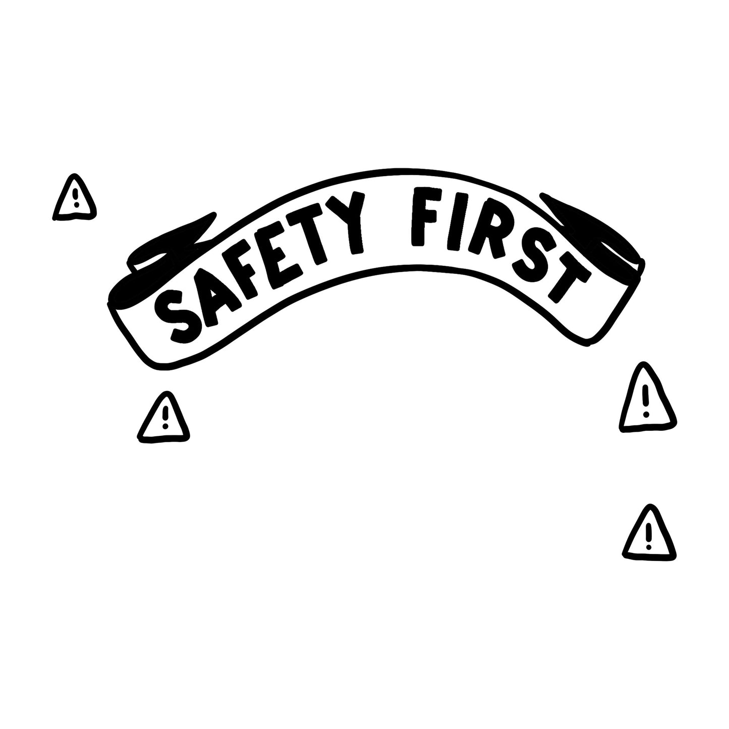 Safety First